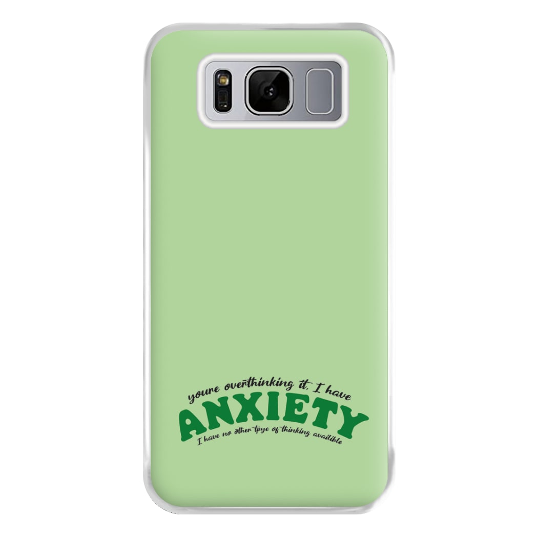 You're Overthinking It Phone Case for Galaxy S8 Plus