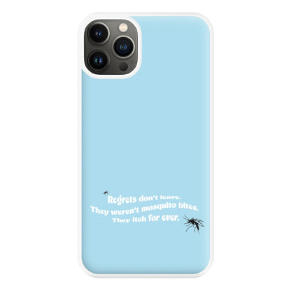 Regrets Don't Leave Phone Case for iPhone 13