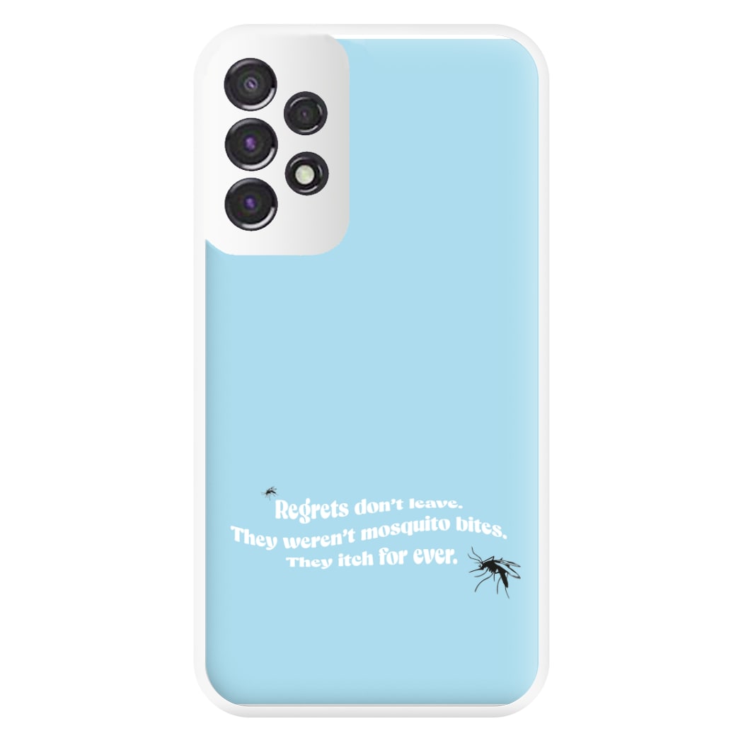 Regrets Don't Leave Phone Case for Galaxy A53