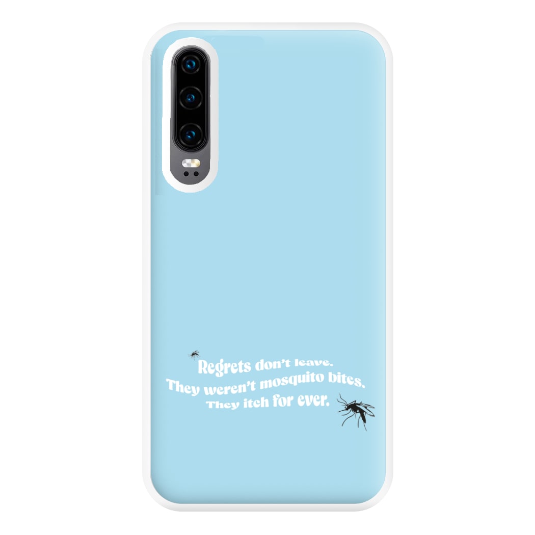 Regrets Don't Leave Phone Case for Huawei P30