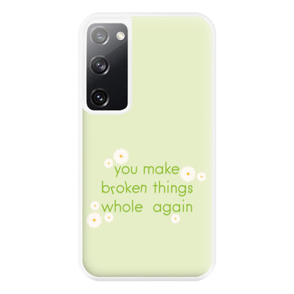 You Make Broken Things Whole Again Phone Case for Galaxy S20