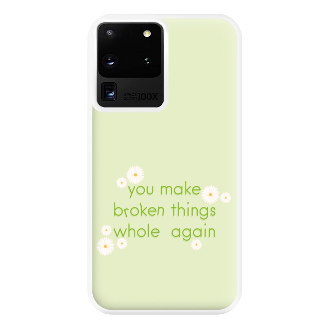 You Make Broken Things Whole Again Phone Case for Galaxy S20 Ultra