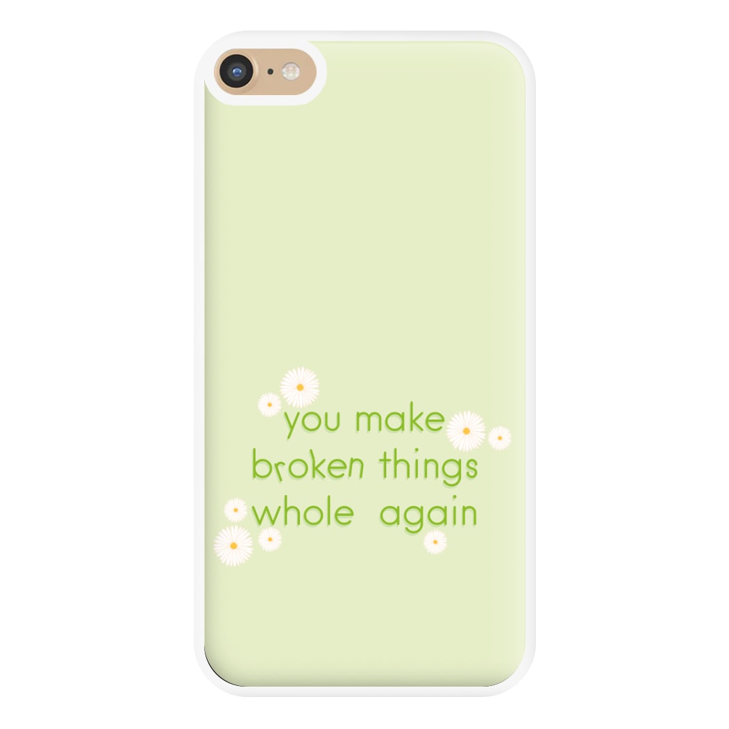 You Make Broken Things Whole Again Phone Case for iPhone 6 Plus / 7 Plus / 8 Plus