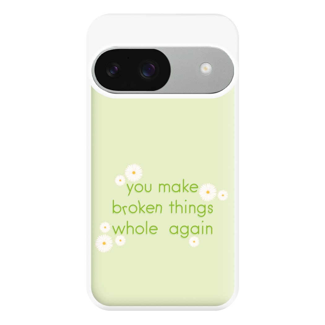 You Make Broken Things Whole Again Phone Case for Google Pixel 9 / 9 Pro