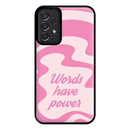 Words Have Power Phone Case for Galaxy A52 / A52s