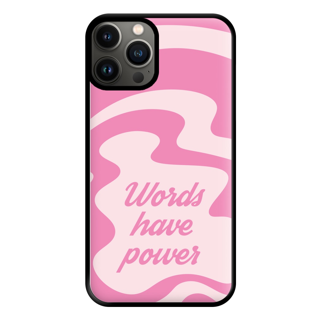 Words Have Power Phone Case for iPhone 11 Pro Max