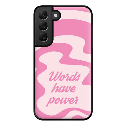 Words Have Power Phone Case for Galaxy S22 Plus