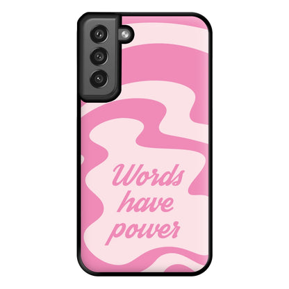 Words Have Power Phone Case for Galaxy S21FE