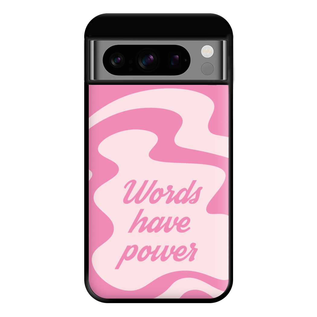 Words Have Power Phone Case for Google Pixel 8 Pro