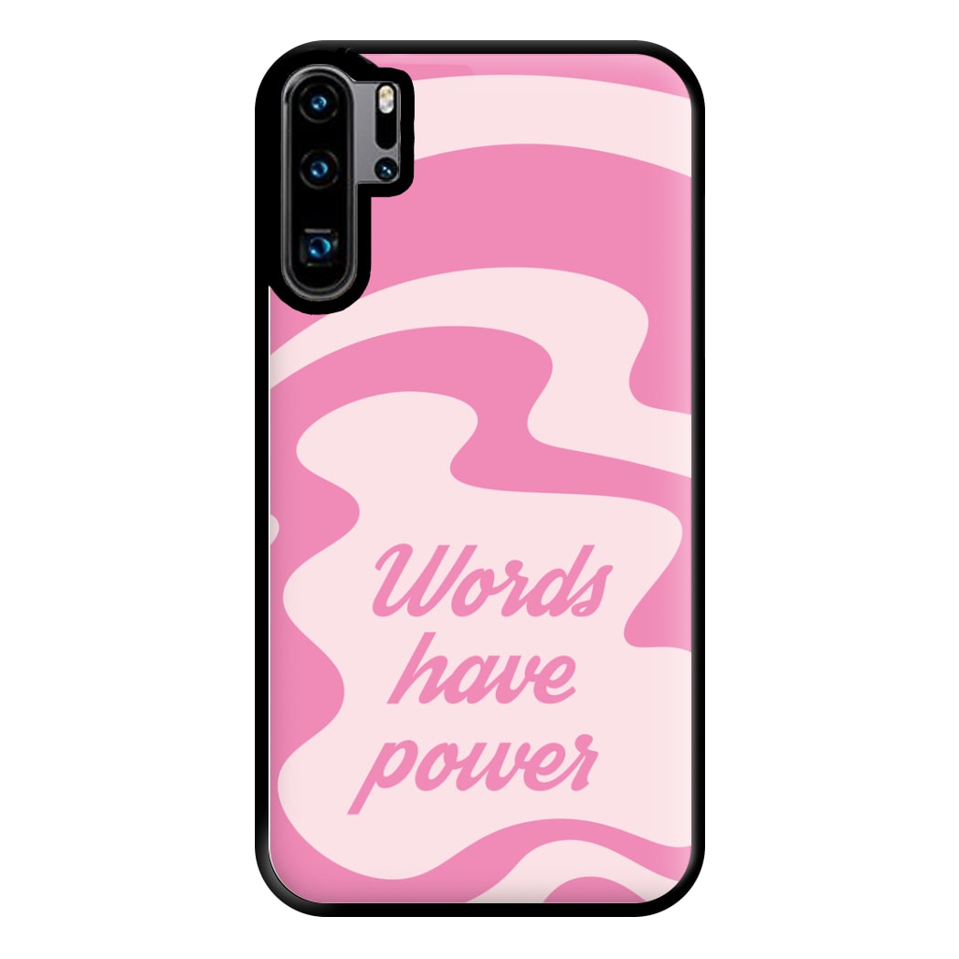 Words Have Power Phone Case for Huawei P30 Pro