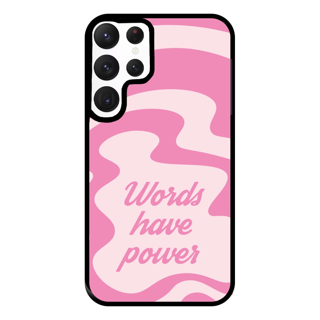 Words Have Power Phone Case for Galaxy S22 Ultra