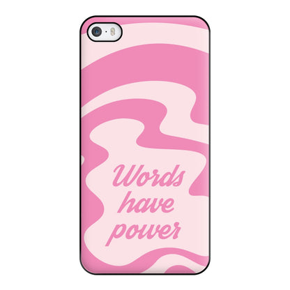 Words Have Power Phone Case for iPhone 5 / 5s / SE 2016