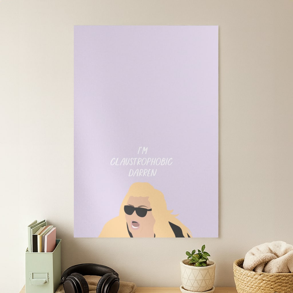 I'm Claustrophobic Darren - British Pop Culture Poster
