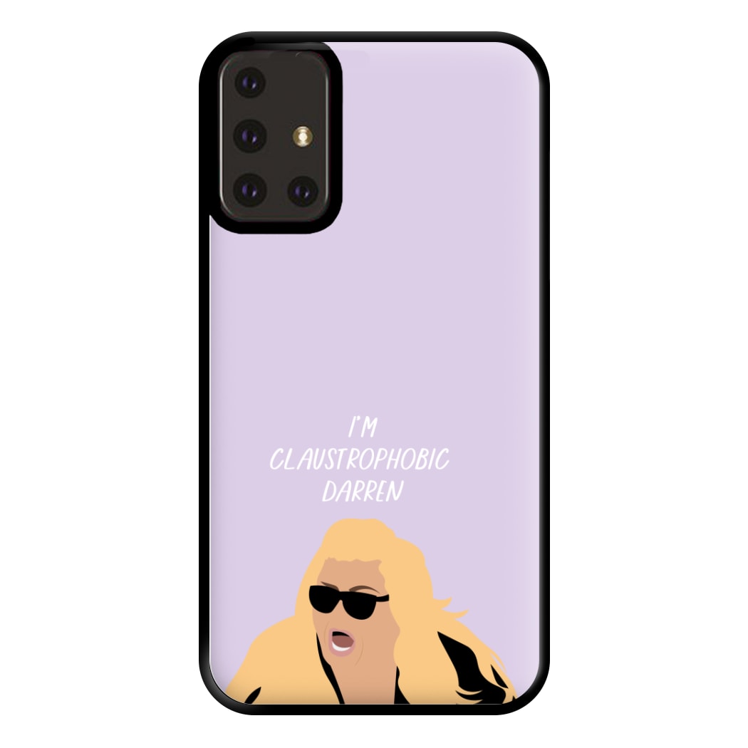 I'm Claustrophobic Darren - British Pop Culture Phone Case for Galaxy A71