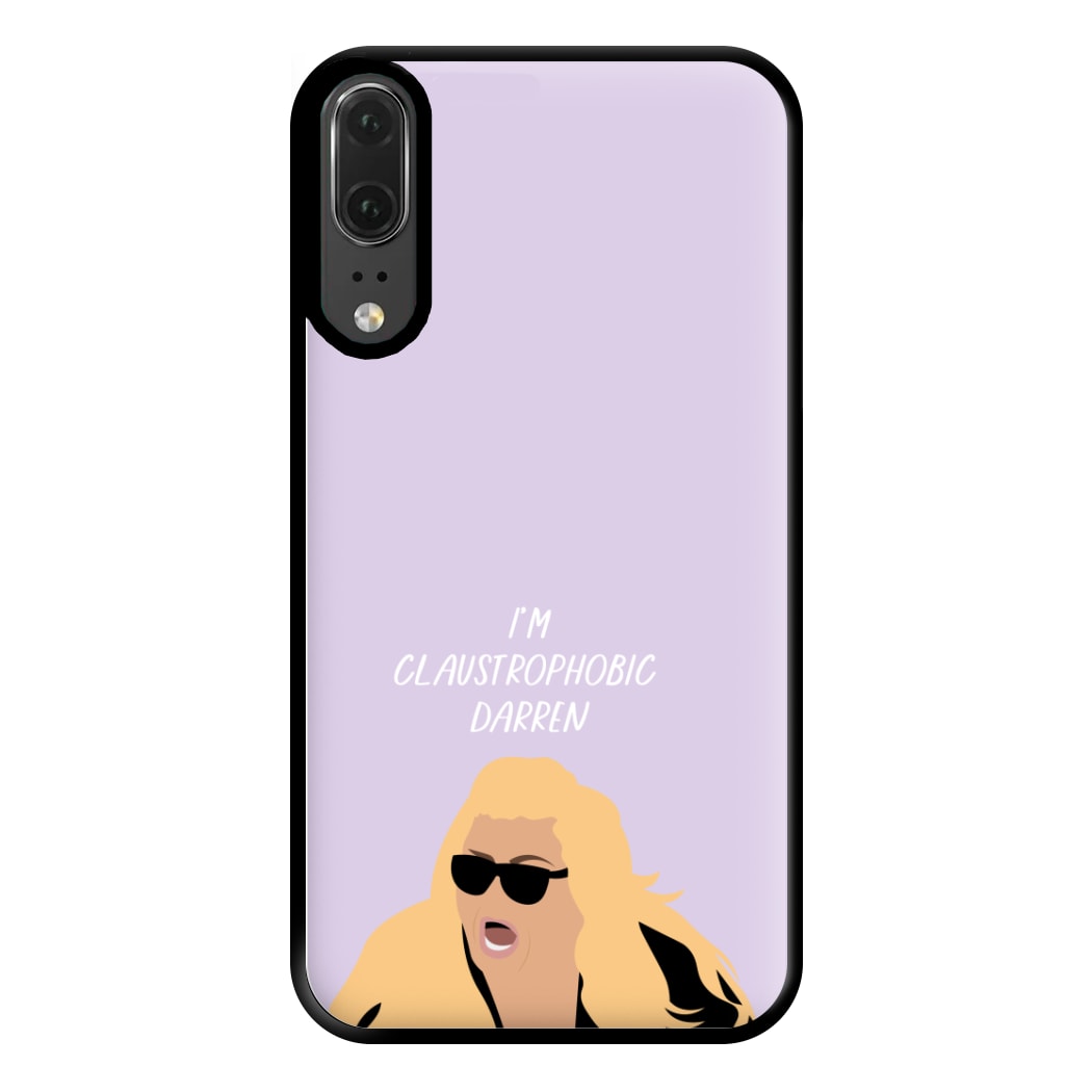 I'm Claustrophobic Darren - British Pop Culture Phone Case for Huawei P20