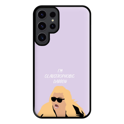 I'm Claustrophobic Darren - British Pop Culture Phone Case for Galaxy S23 Ultra