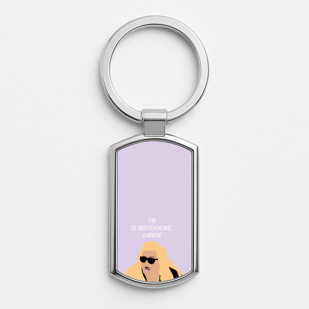 I'm Claustrophobic Darren - British Pop Culture Silver Keyring