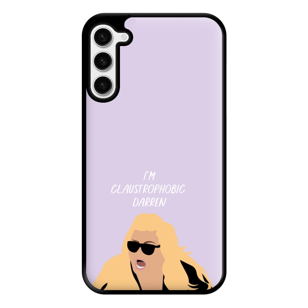 I'm Claustrophobic Darren - British Pop Culture Phone Case for Galaxy S23 Plus