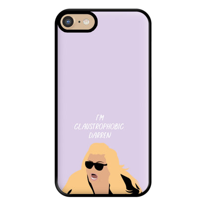 I'm Claustrophobic Darren - British Pop Culture Phone Case for iPhone 6 / 7 / 8 / SE