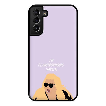 I'm Claustrophobic Darren - British Pop Culture Phone Case for Galaxy S21 Plus