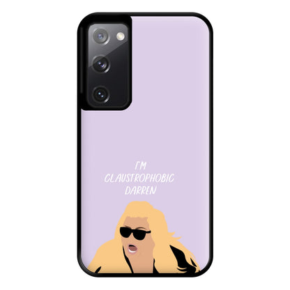 I'm Claustrophobic Darren - British Pop Culture Phone Case for Galaxy S20FE