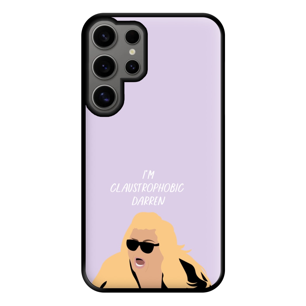 I'm Claustrophobic Darren - British Pop Culture Phone Case for Galaxy S24 Ultra