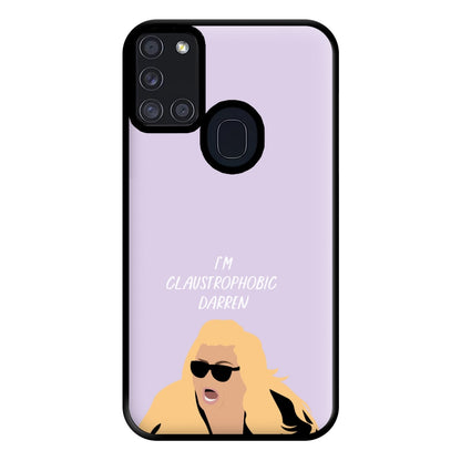 I'm Claustrophobic Darren - British Pop Culture Phone Case for Galaxy A21s