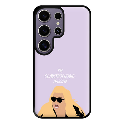 I'm Claustrophobic Darren - British Pop Culture Phone Case for Galaxy S25 Ultra