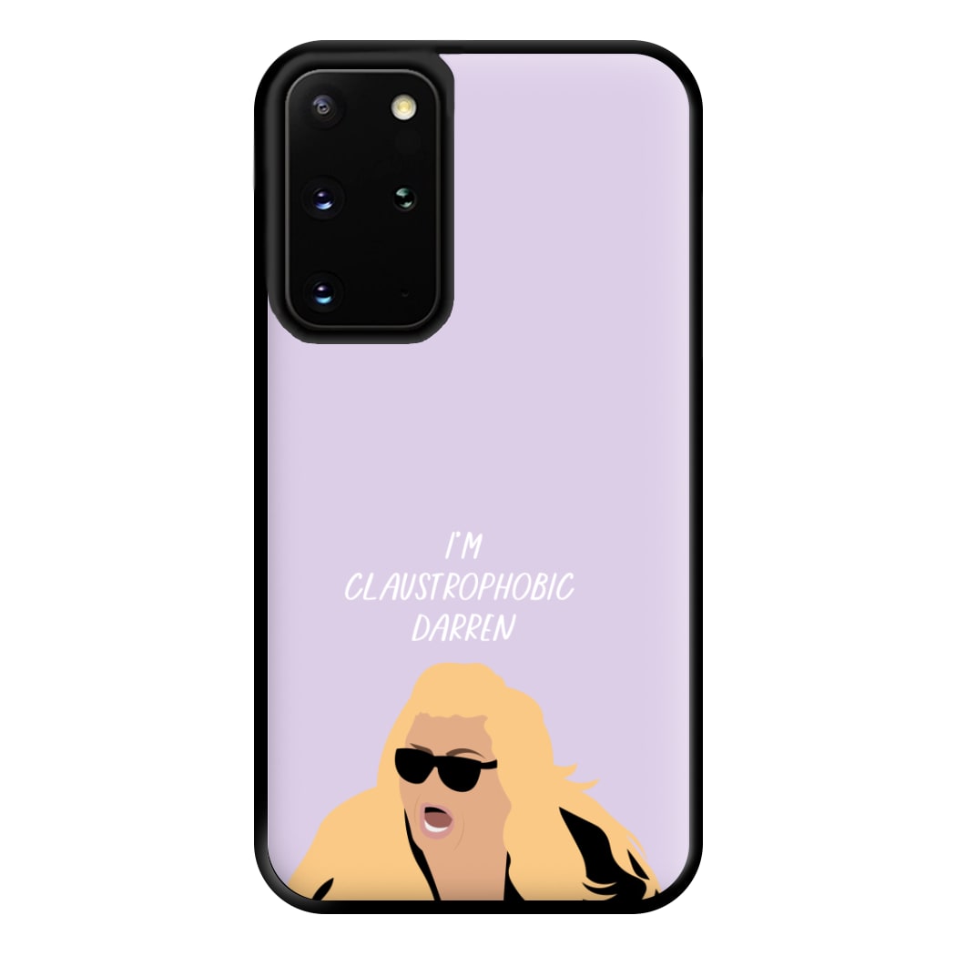 I'm Claustrophobic Darren - British Pop Culture Phone Case for Galaxy S20 Plus