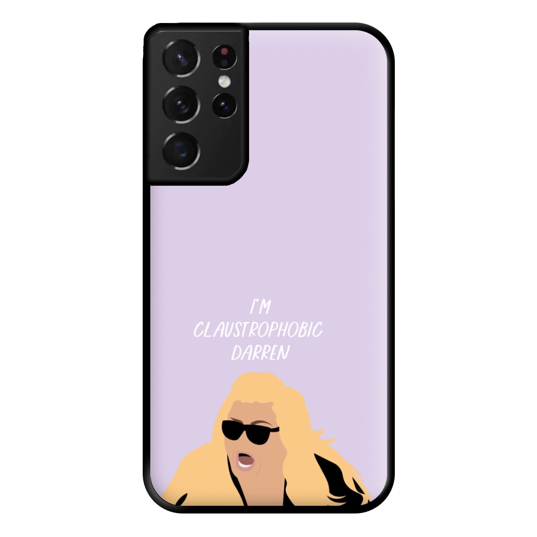 I'm Claustrophobic Darren - British Pop Culture Phone Case for Galaxy S21 Ultra