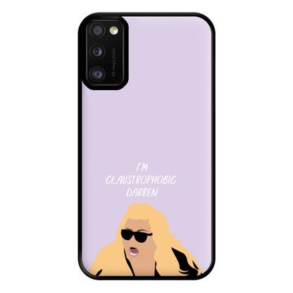 I'm Claustrophobic Darren - British Pop Culture Phone Case for Galaxy A41