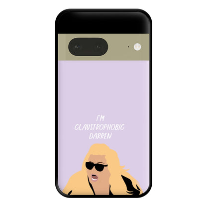 I'm Claustrophobic Darren - British Pop Culture Phone Case for Google Pixel 7a