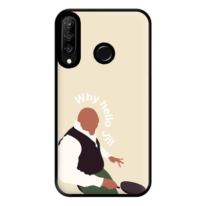 Why Hello Jill - British Pop Culture Phone Case for Huawei P30 Lite