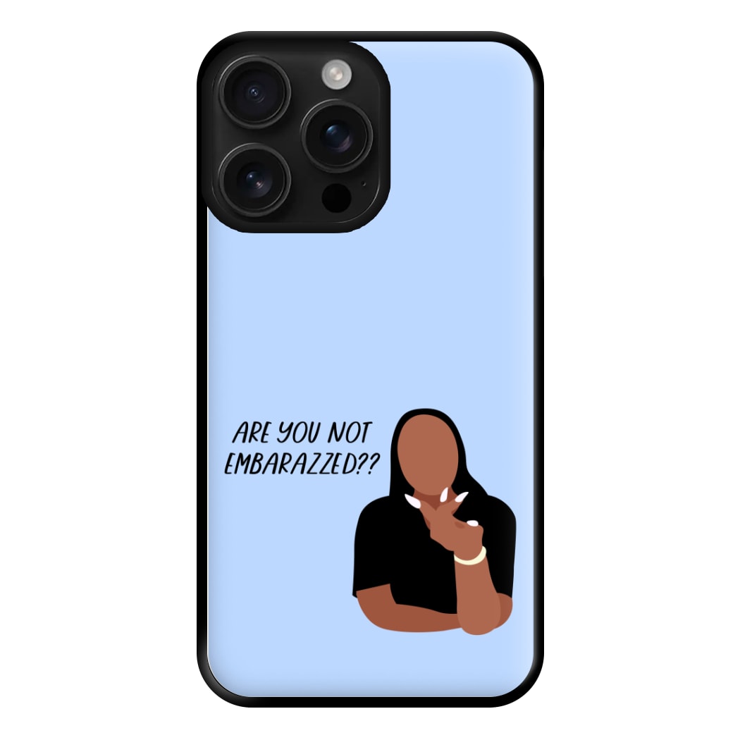 Are You Not Embarazzed? - British Pop Culture Phone Case for iPhone 16 Pro Max