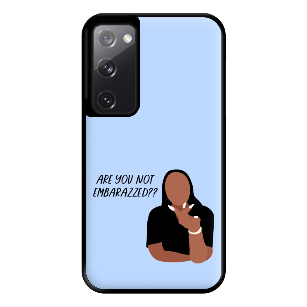 Are You Not Embarazzed? - British Pop Culture Phone Case for Galaxy S20FE