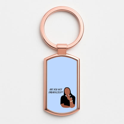 Are You Not Embarazzed? - British Pop Culture Rose Gold Keyring