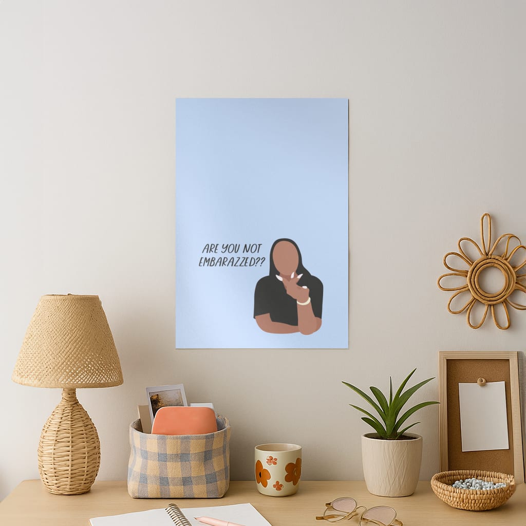 Are You Not Embarazzed? - British Pop Culture Art Print