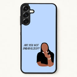 Are You Not Embarazzed? - British Pop Culture Phone Case for Galaxy A17