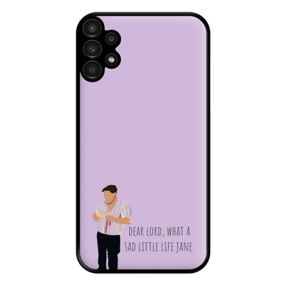 Sad Little Life Jane - British Pop Culture Phone Case for Galaxy A13