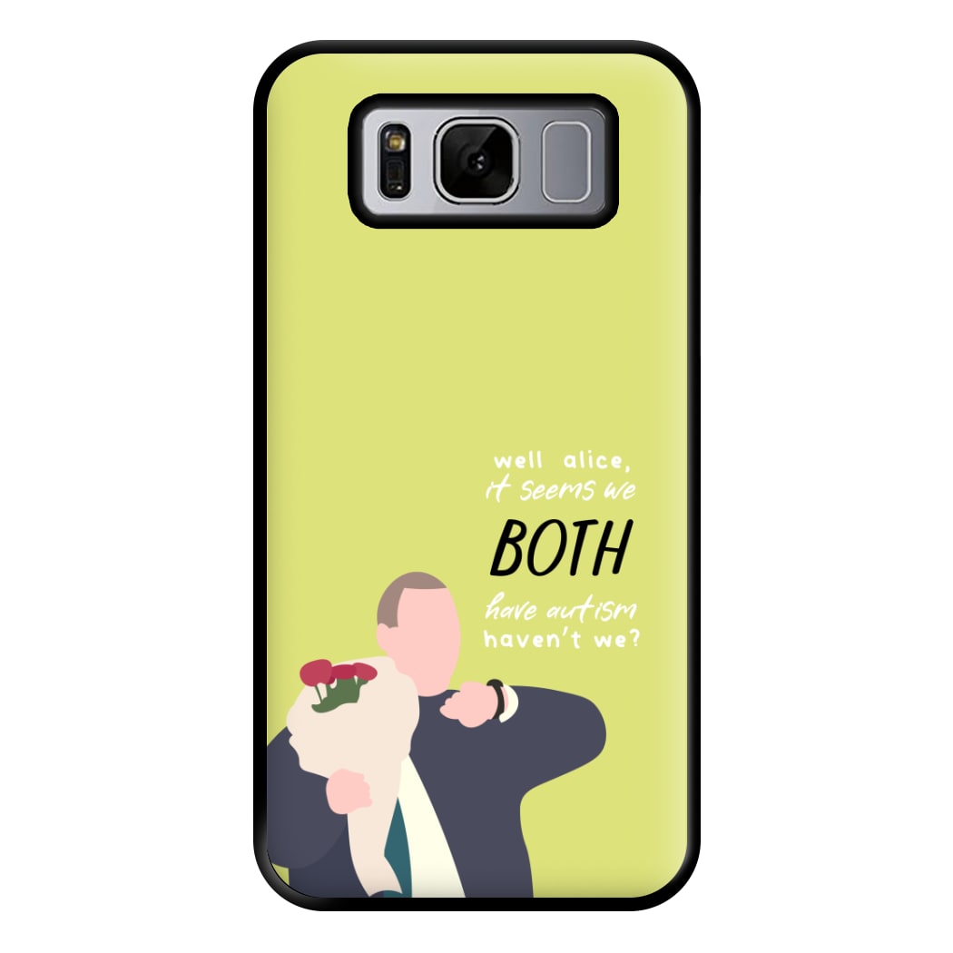 Seems We Both Have Autism - British Pop Culture Phone Case for Galaxy S8 Plus