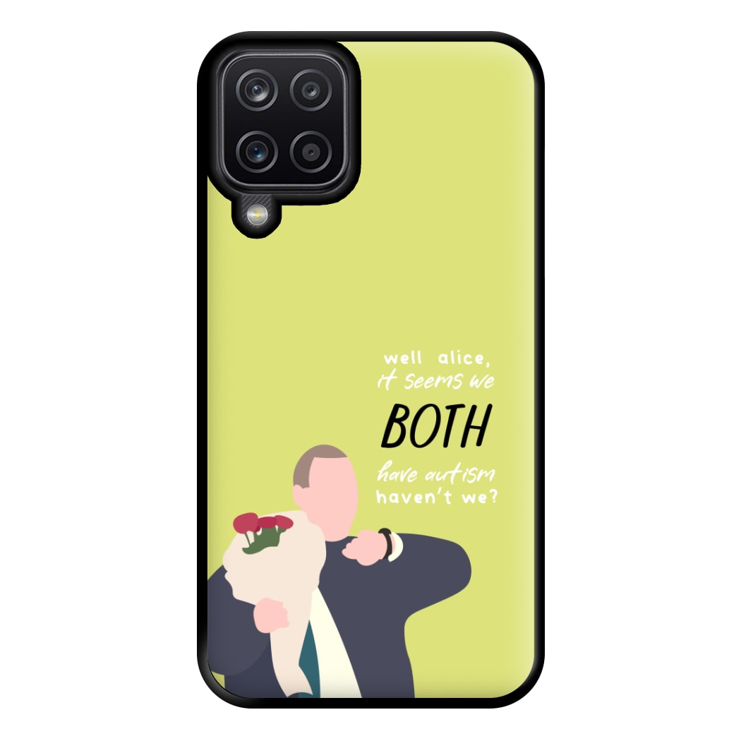 Seems We Both Have Autism - British Pop Culture Phone Case for Galaxy A12