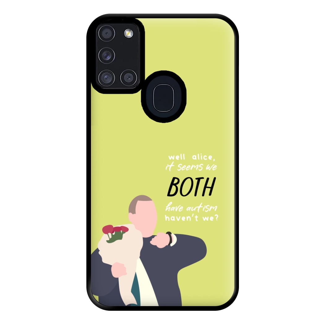 Seems We Both Have Autism - British Pop Culture Phone Case for Galaxy A21s