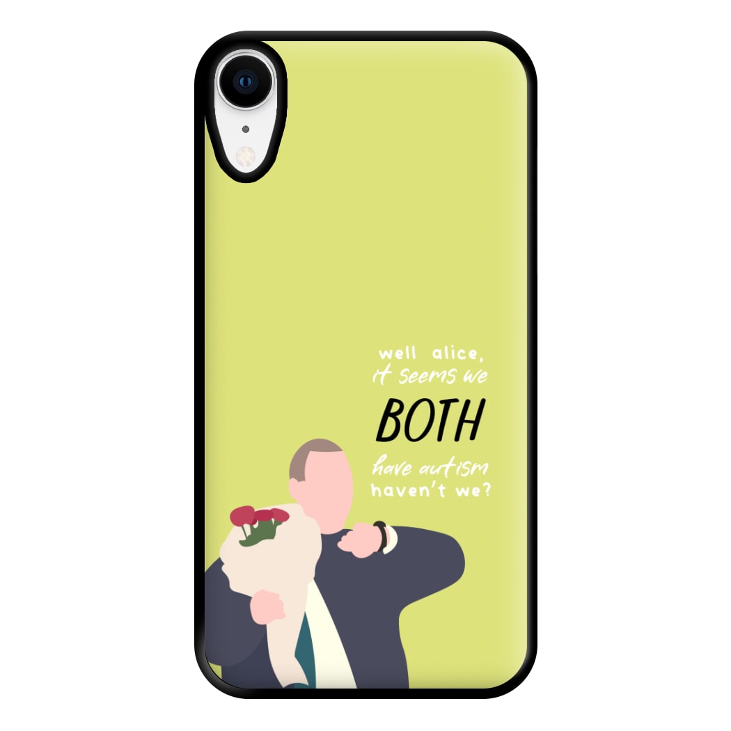 Seems We Both Have Autism - British Pop Culture Phone Case for iPhone XR