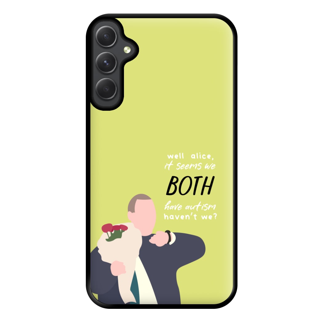 Seems We Both Have Autism - British Pop Culture Phone Case for Galaxy A54