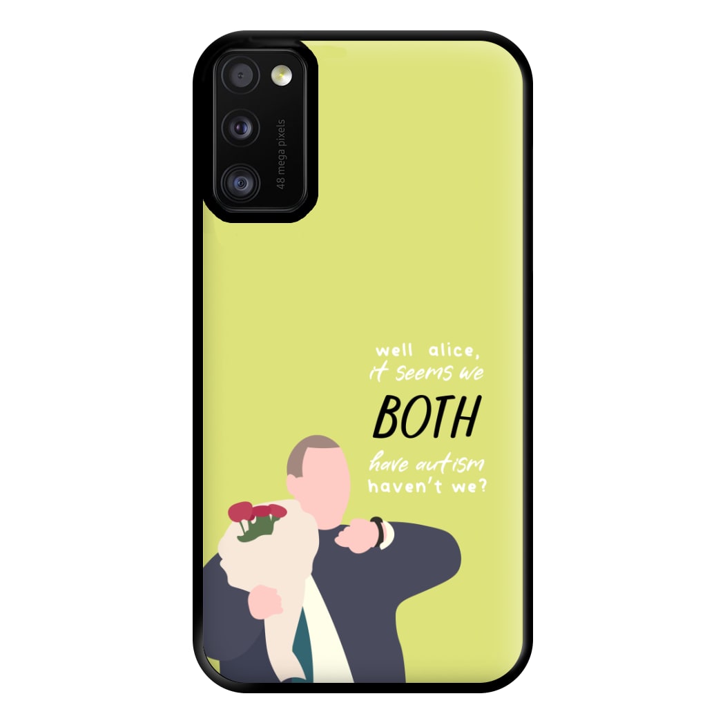 Seems We Both Have Autism - British Pop Culture Phone Case for Galaxy A41