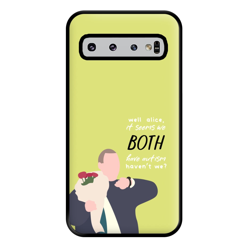 Seems We Both Have Autism - British Pop Culture Phone Case for Galaxy S10 Plus