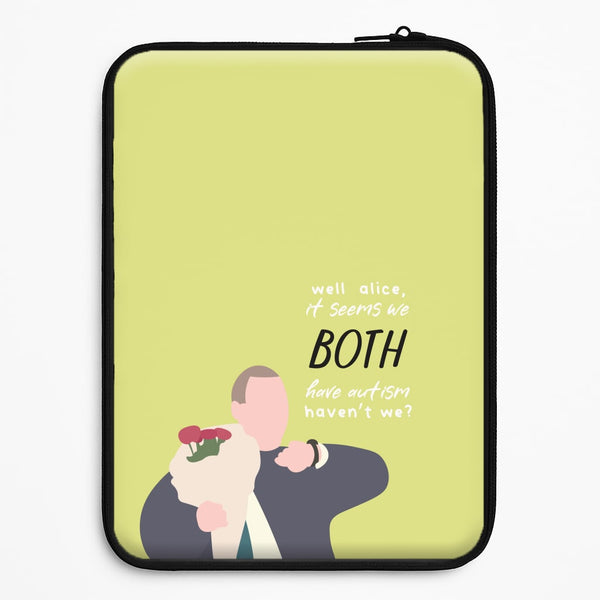 Seems We Both Have Autism - British Pop Culture Universal Laptop Sleeve