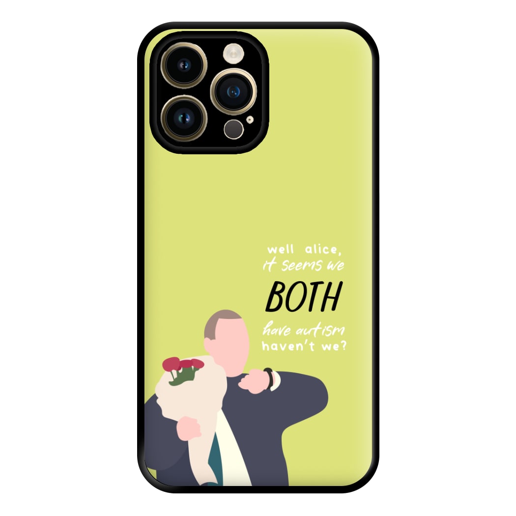 Seems We Both Have Autism - British Pop Culture Phone Case for iPhone 14 Pro Max