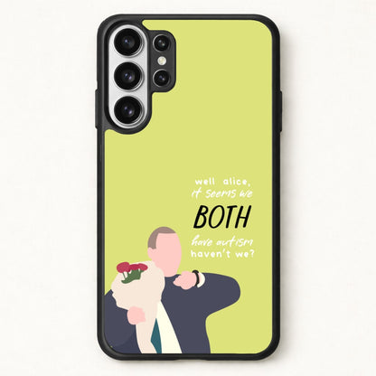 Seems We Both Have Autism - British Pop Culture Phone Case for Galaxy S26 Ultra