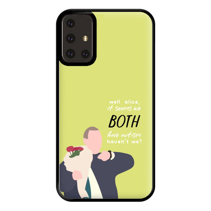 Seems We Both Have Autism - British Pop Culture Phone Case for Galaxy A71